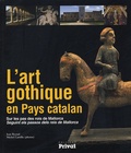 Jean Reynal - L'art gothique en Pays catalan - Sur les pas des rois de Mallorca.