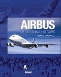 Pierre Sparaco - Airbus - La véritable histoire.