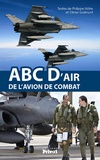 Philippe Nôtre et Olivier Guilmont - ABC D'air de l'avion de combat.