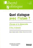 Edouard-Marie Gallez - Liberté politique N° 44 : Quel dialogue avec l'islam ?.