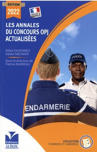 Gilles Davennes et Gatien Meunier - Les annales du concours OPJ actualisées.