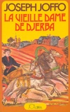 Joseph Joffo - La vieille dame de Djerba.