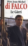 Jean-Michel Di Falco - Le gàrri.
