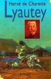 Hervé de Charette - Lyautey.