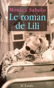 Monica Sabolo - Le Roman De Lili.
