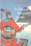 Olivier Ikor - Le dragon des quatre océans.