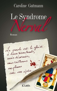 Caroline Gutmann - Le Syndrome Nerval.