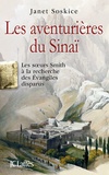 Janet Soskice - Les aventurières du Sinaï - Les soeurs Smith à la recherche des Evangiles disparus.