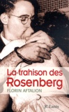 Florin Aftalion - La trahison des Rosenberg.