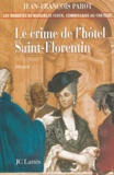 Jean-François Parot - Le crime de l'hôtel Saint-Florentin.