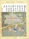 Bingzhen Jiao et  Kangxi - Le Gengzhitu - Le livre du riz et de la soie.
