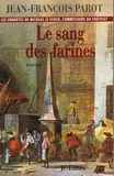Jean-François Parot - Le sang des farines.
