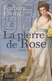 Barbara Ewing - La pierre de Rose.