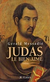 Gerald Messadié - Judas le bien-aimé.