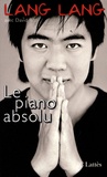 Lang Lang - Le piano absolu - L'éducation d'un prodige.