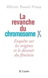 Olivier Postel-Vinay - La revanche du chromosome X.