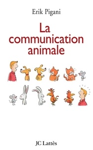 Erik Pigani - La communication animale.