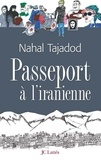 Nahal Tajadod - Passeport à l'iranienne.