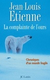 Jean-Louis Etienne - La complainte de l'ours sur la banquise.