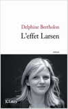 Delphine Bertholon - L'effet Larsen.