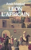 Amin Maalouf - Léon l'Africain.