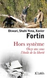 Xavier Fortin et Shahi Yena Fortin - Hors systeme.