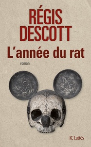 Régis Descott - L'année du rat.