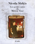 Nicola Sirkis - Les petites notes du Meteor Tour - Carnet de route de la tournée d'Indochine.