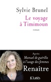 Sylvie Brunel - Le voyage à Timimoun.