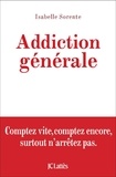 Isabelle Sorente - Addiction générale.