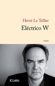 Hervé Le Tellier - Electrico W.