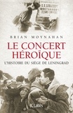 Brian Moynahan - Le concert héroïque.