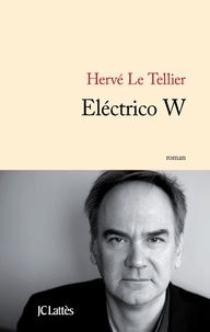 Hervé Le Tellier - Eléctrico W.