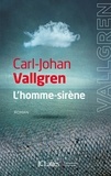 Carl-Johan Vallgren - L'homme-sirène.