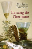 Michèle Barrière - Le sang de l'hermine.