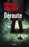 Michael Robotham - Déroute.