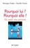 Danièle Chinès et Monique Fradot - Pourquoi lui ? Pourquoi elle ? Nos couples nous guérissent.