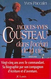 Yves Paccalet - Jacques-Yves Cousteau dans l'océan de la vie.