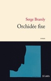 Serge Bramly - Orchidée fixe.