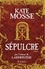 Kate Mosse - Sépulcre.