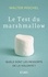 Walter Mischel - Le Test du marshmallow.