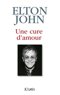 Elton John - Une cure d'amour.