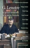Philippe Charlier et Michel Crépu - G Lenotre, le grand historien de la petite histoire.
