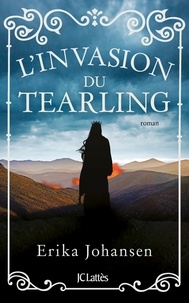 Erika Johansen - La Trilogie du Tearling Tome 2 : L'invasion du Tearling.