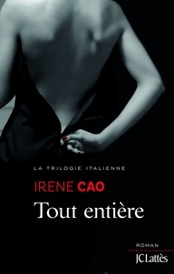 Irene Cao - Tout entière.