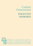 Carine Fernandez - Identités barbares.
