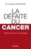 Dr Laurent Alexandre - La Défaite du cancer.