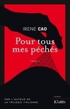 Irene Cao - Pour tous mes péchés Tome 1 : .