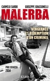 Carmelo Sardo et Giuseppe Grassonelli - Malerba - Vengeance et rédemption d'un criminel.