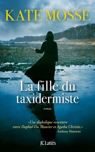 Kate Mosse - La fille du taxidermiste.